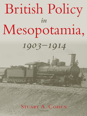 cover image of British Policy in Mesopotamia, 1903-1914